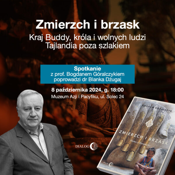 Obraz wydarzenia - Zmierzch i brzask. Kraj Buddy, króla i wolnych ludzi. Tajlandia poza szlakiem