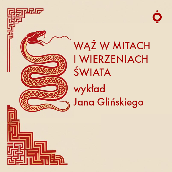 Obraz wydarzenia - „Wąż w mitach i wierzeniach świata” | Wykład Jana Glińskiego